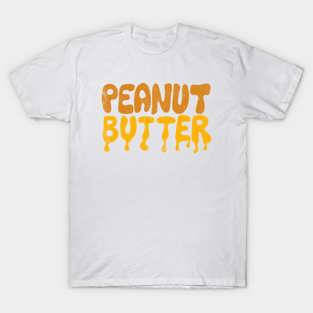 Peanut Butter Peanut Butter TShirt TeePublic
